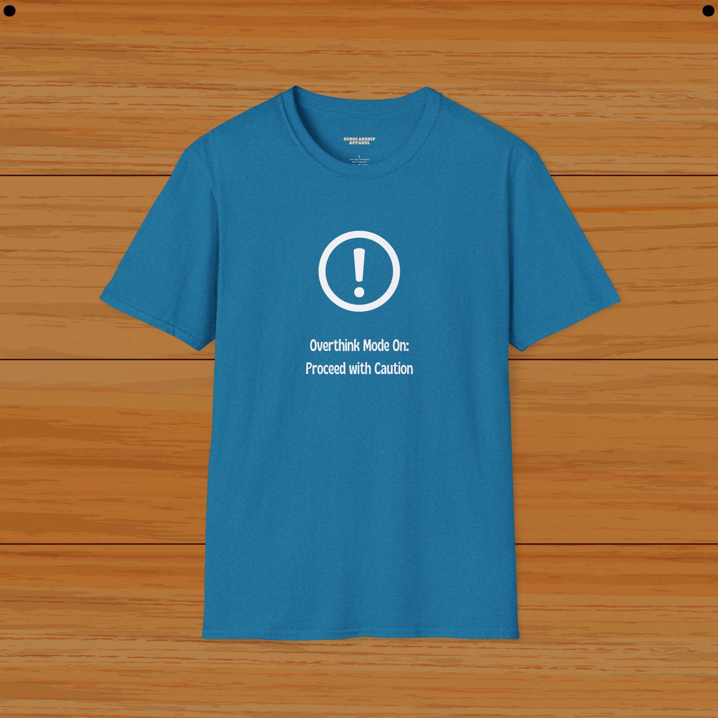 Overthink Mode On: Proceed with Caution Humor Tee