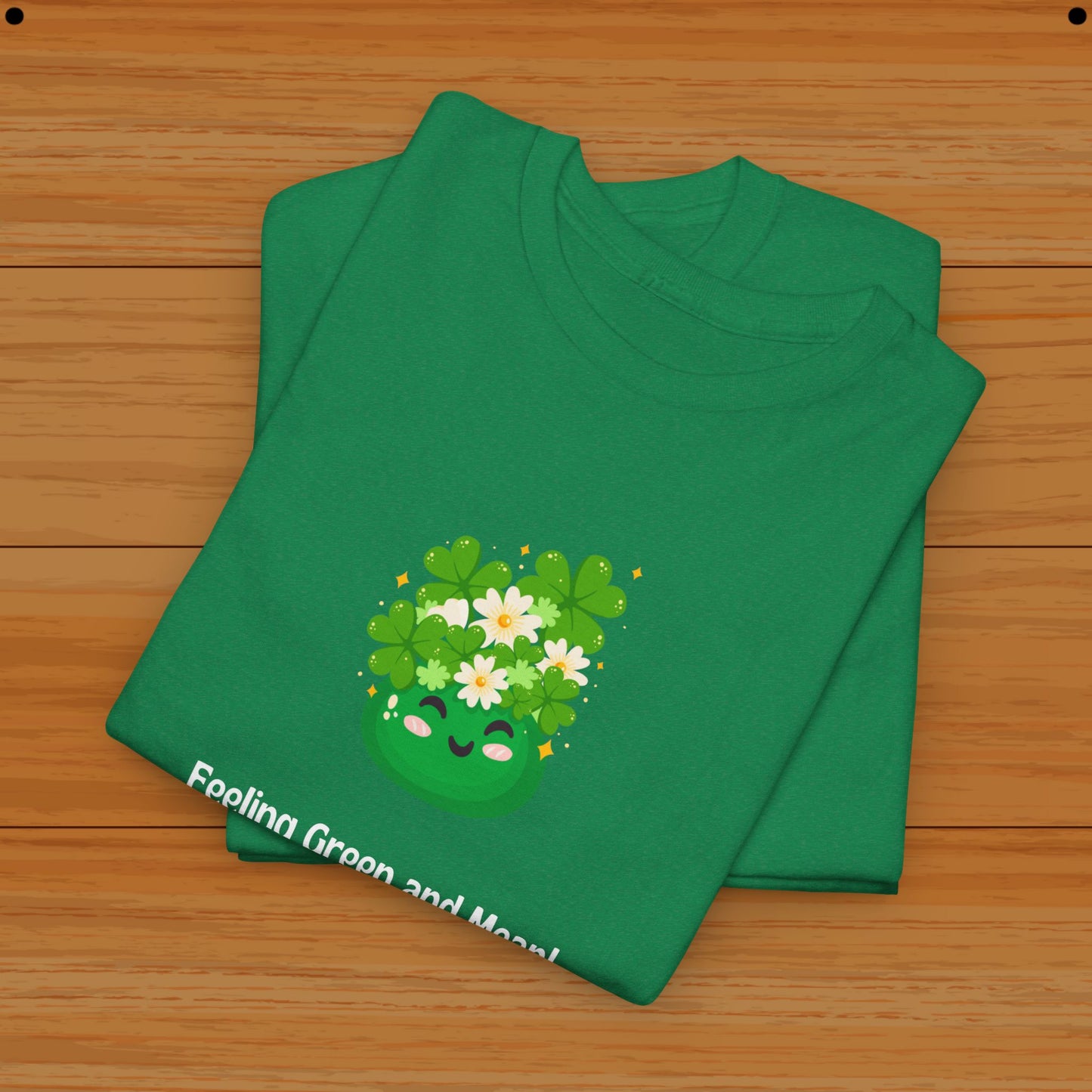 Feeling Green and Mean! Tee