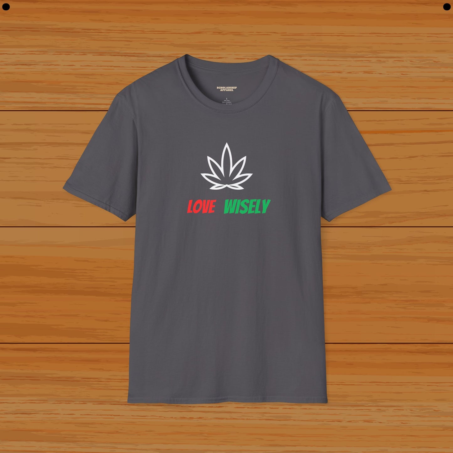 Love Wisely Mental Wellness Humor Tee