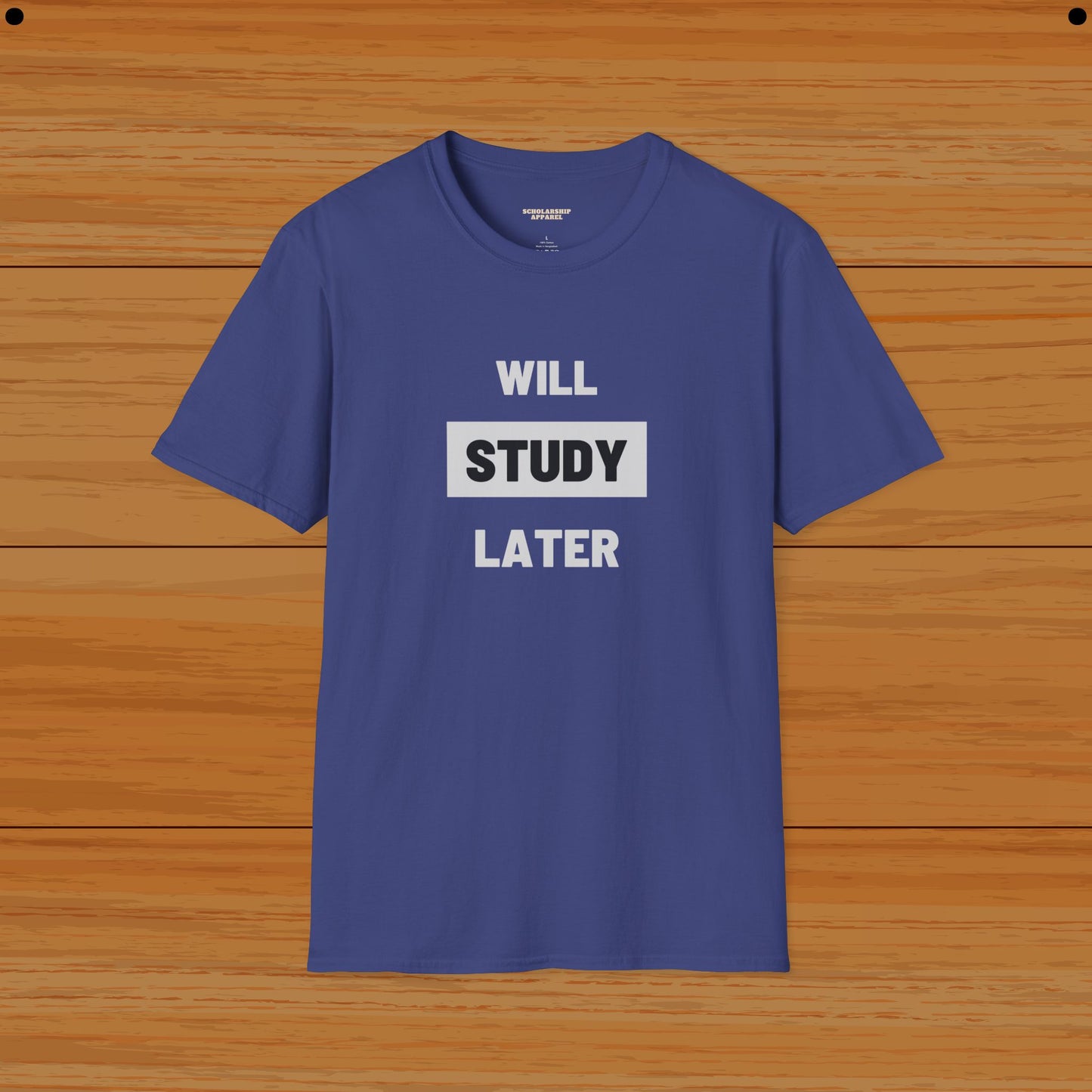 Study Later Student Humor Tee