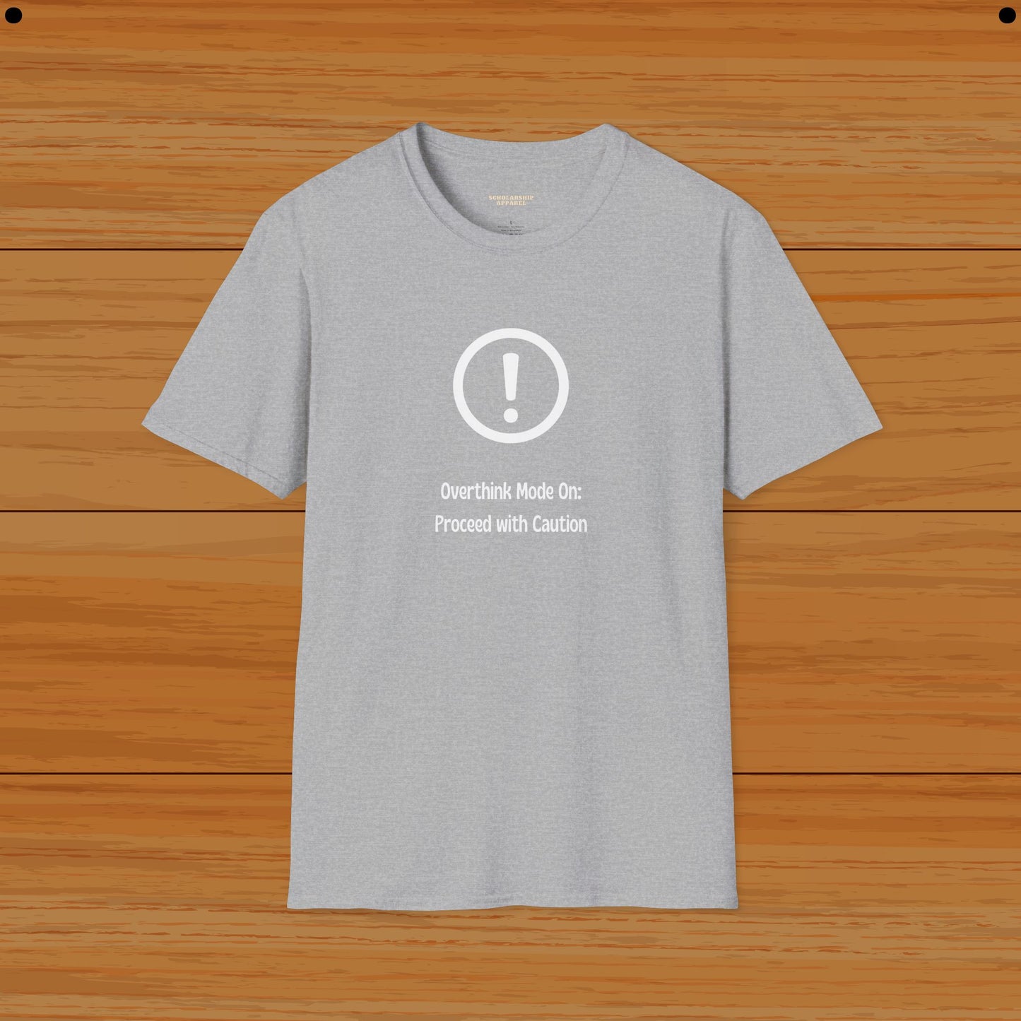 Overthink Mode On: Proceed with Caution Humor Tee