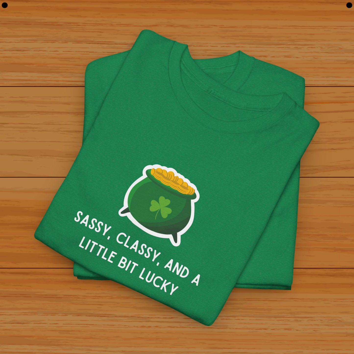 Sassy, Classy, and a Little Bit Lucky! Tee