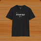 Its My Day Mental Wellness Humor Tee