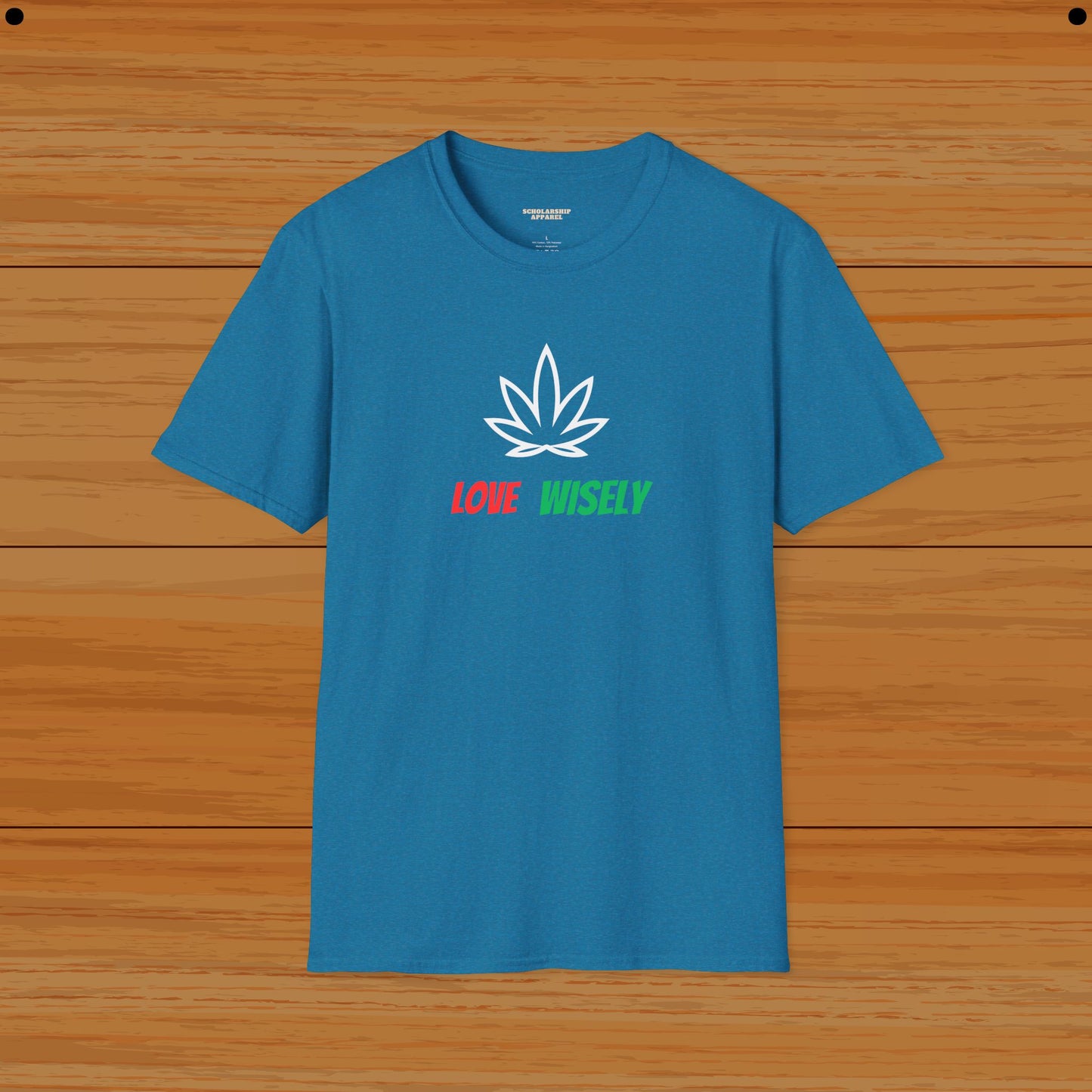 Love Wisely Mental Wellness Humor Tee