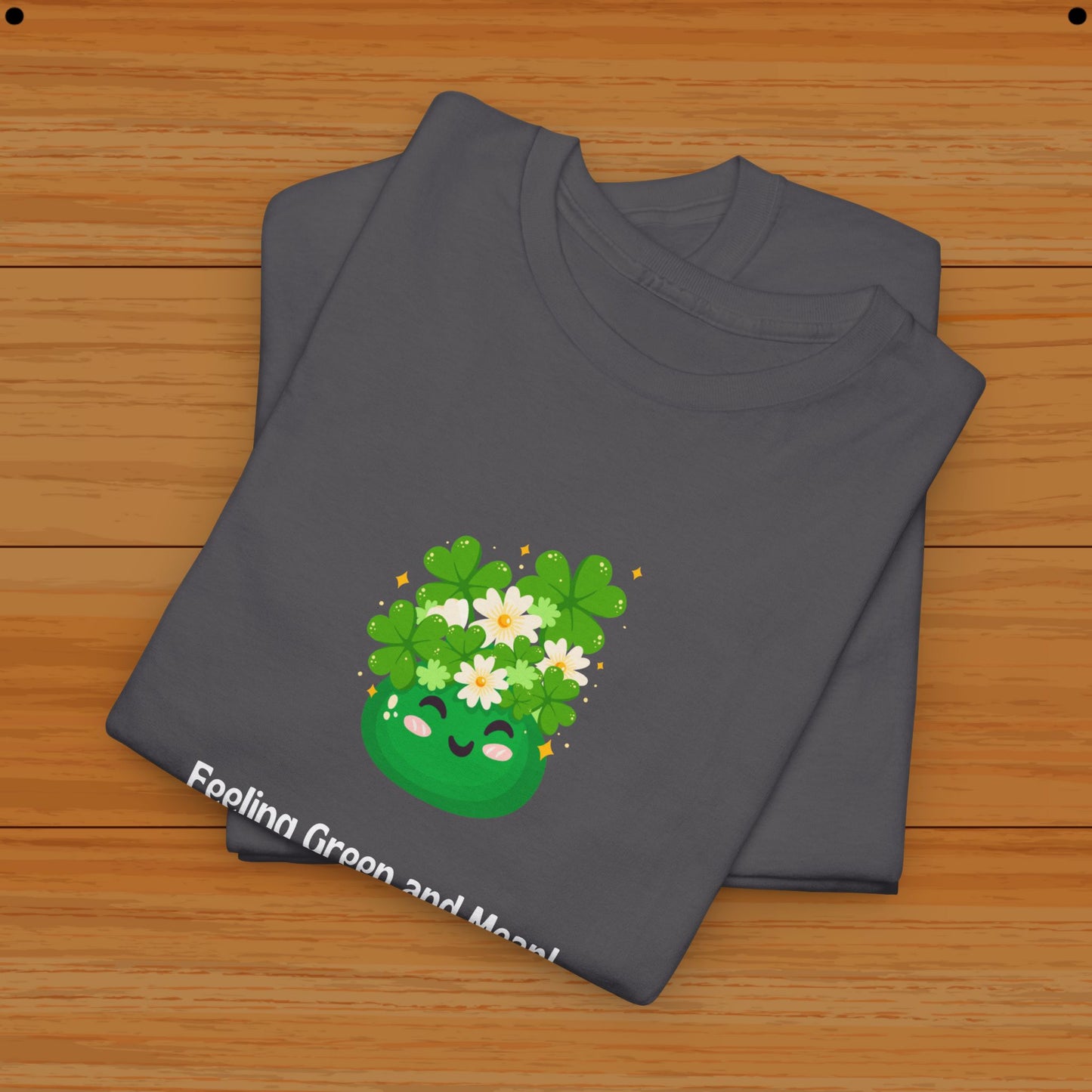 Feeling Green and Mean! Tee