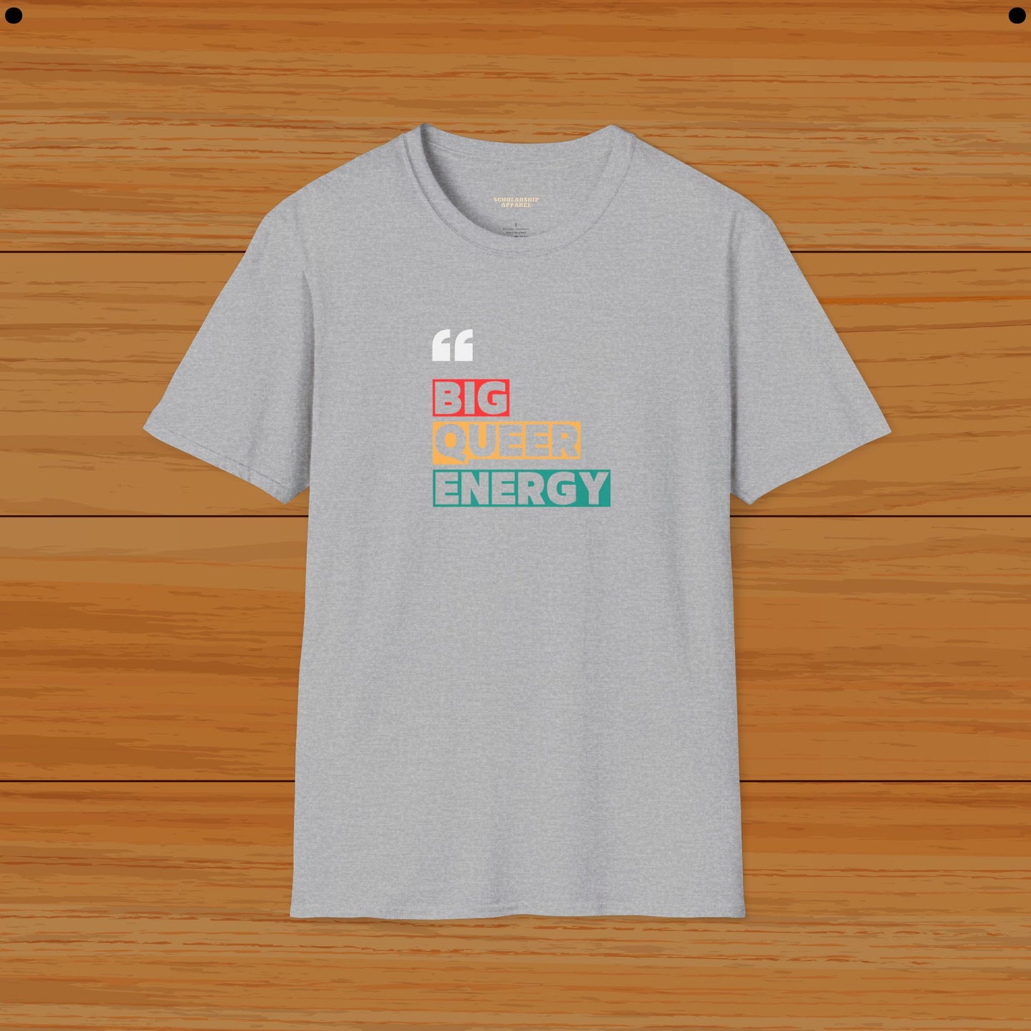 Big Queer Energy Tee For LGBQT