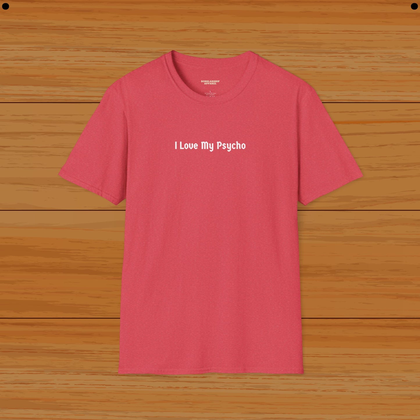 I Love My Psycho Couple Humor Tee