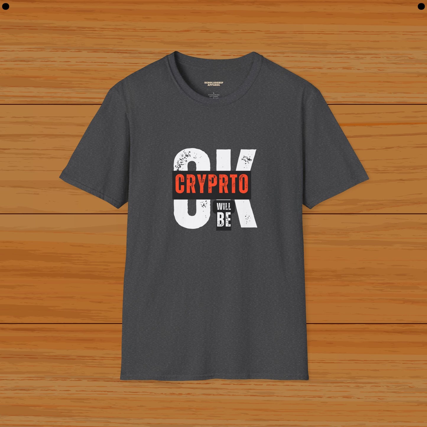 Crypto Will Be OK Humor Tee