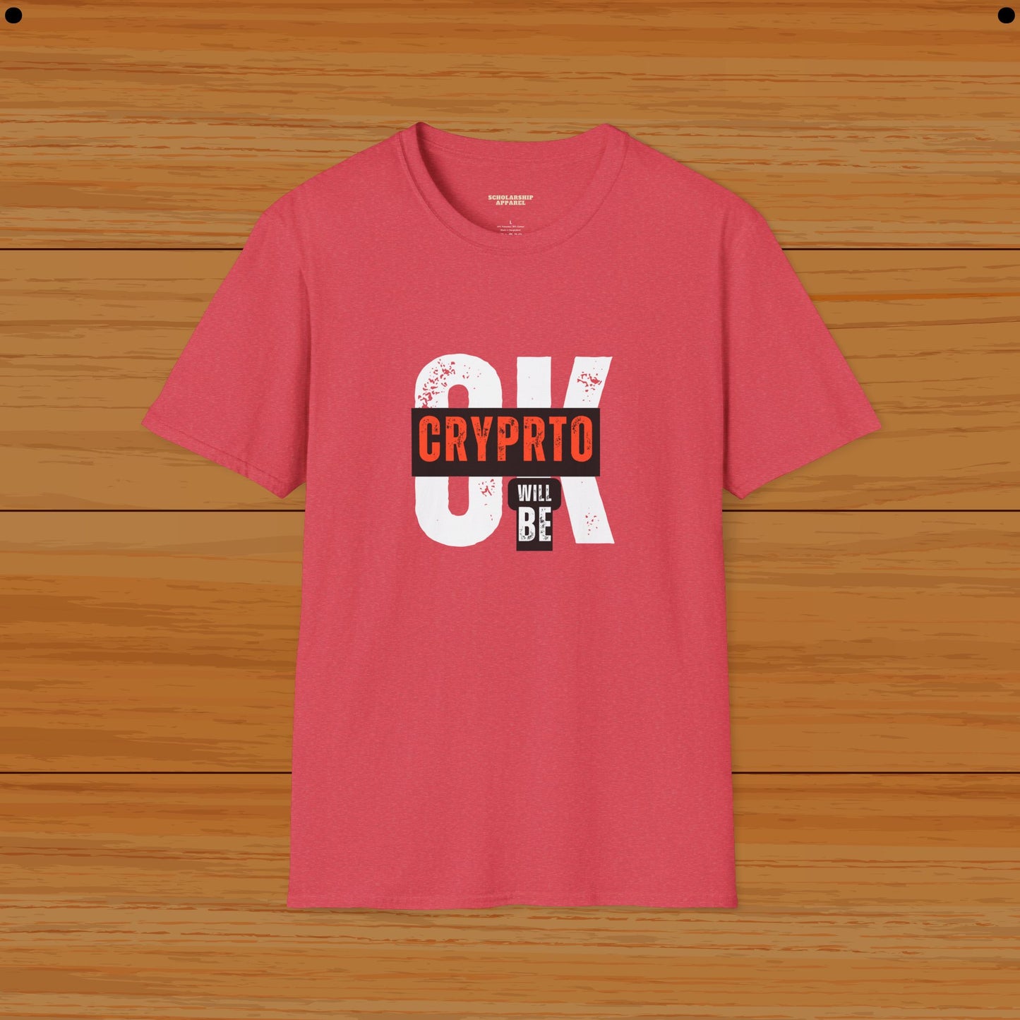 Crypto Will Be OK Humor Tee