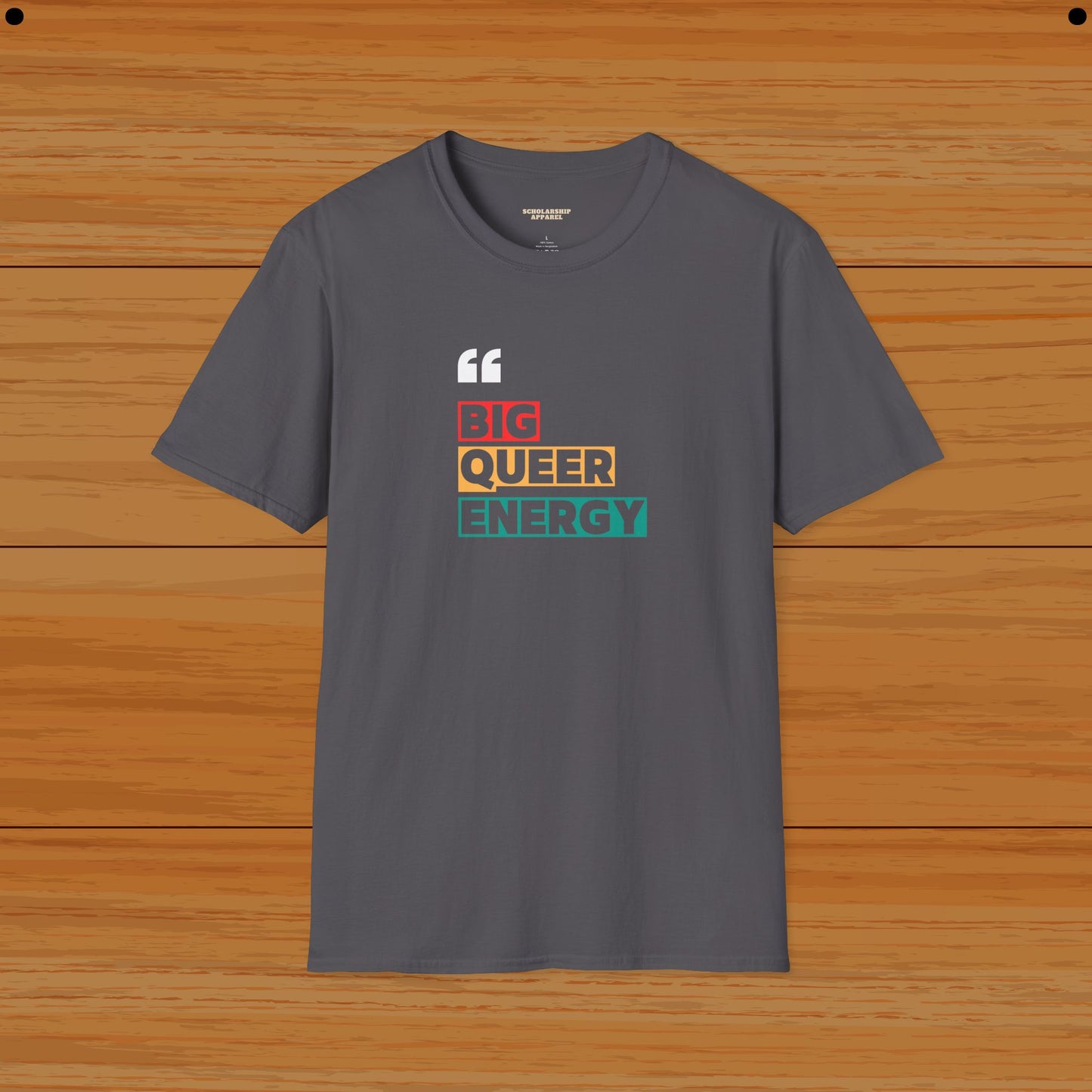 Big Queer Energy Tee For LGBQT