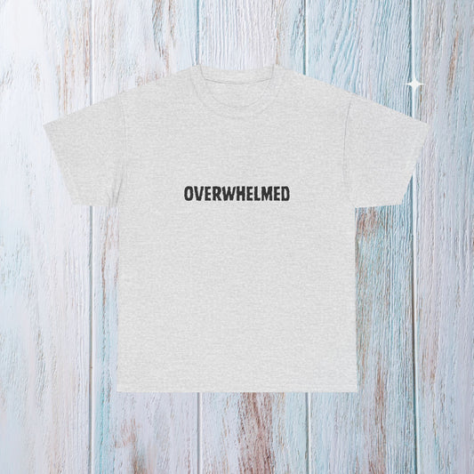 Overwhelmed Tee - Scholarship Apparel