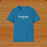 Its My Day Mental Wellness Humor Tee