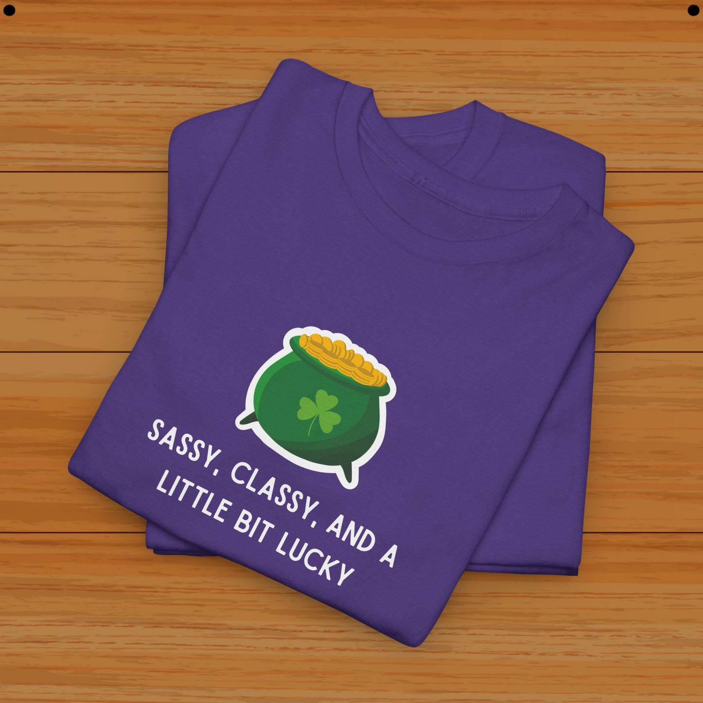 Sassy, Classy, and a Little Bit Lucky! Tee