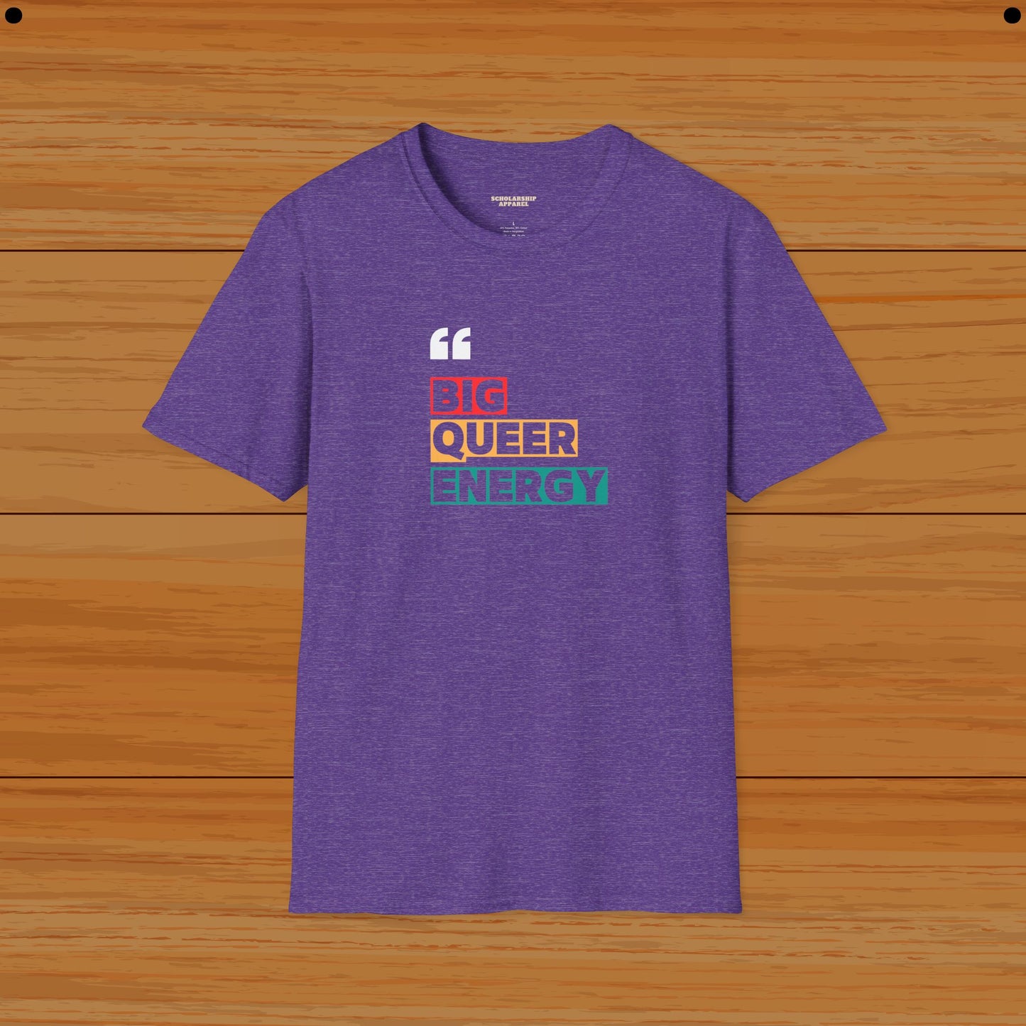 Big Queer Energy Tee For LGBQT