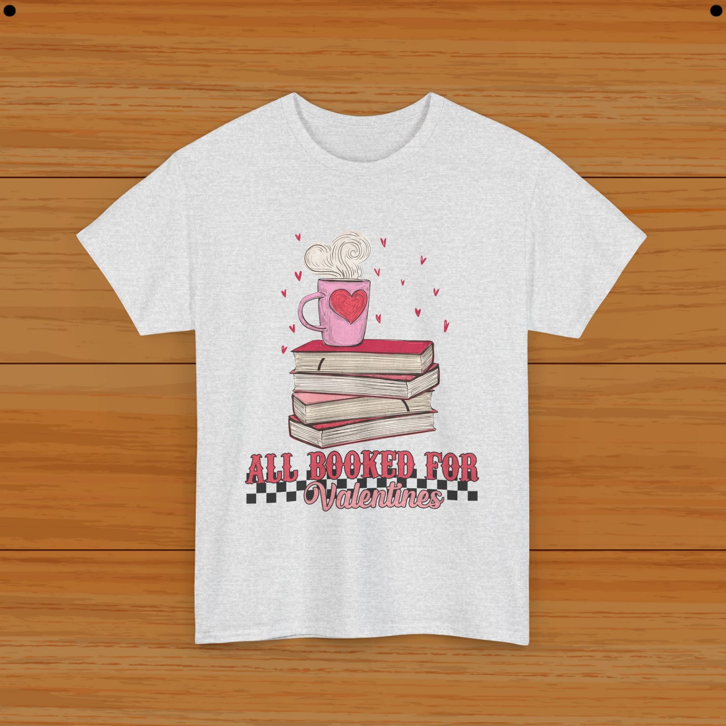 Valentine Tee - All Booked For