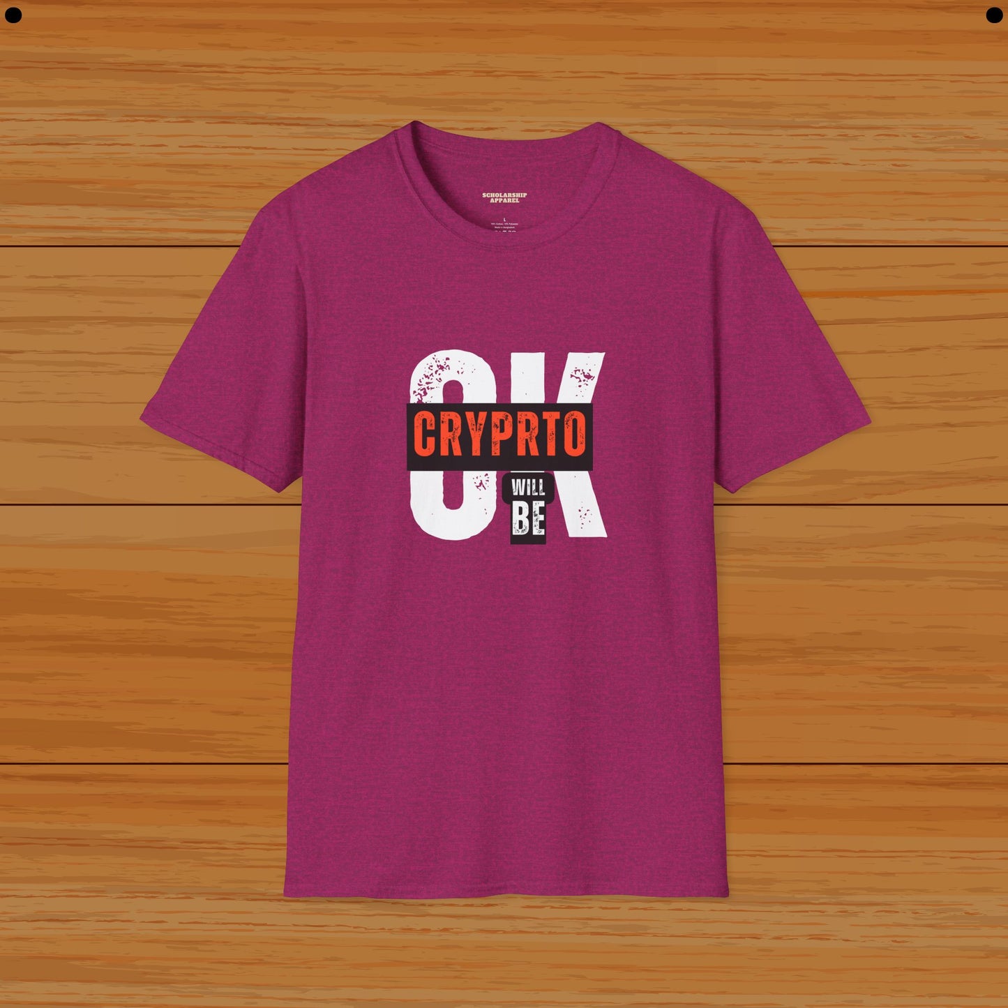 Crypto Will Be OK Humor Tee